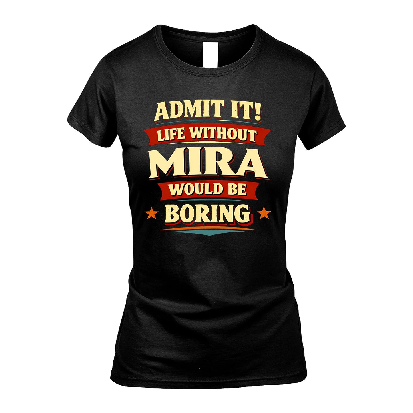 MIRA 13K4-503 Personalized "Admit It Life Without..."