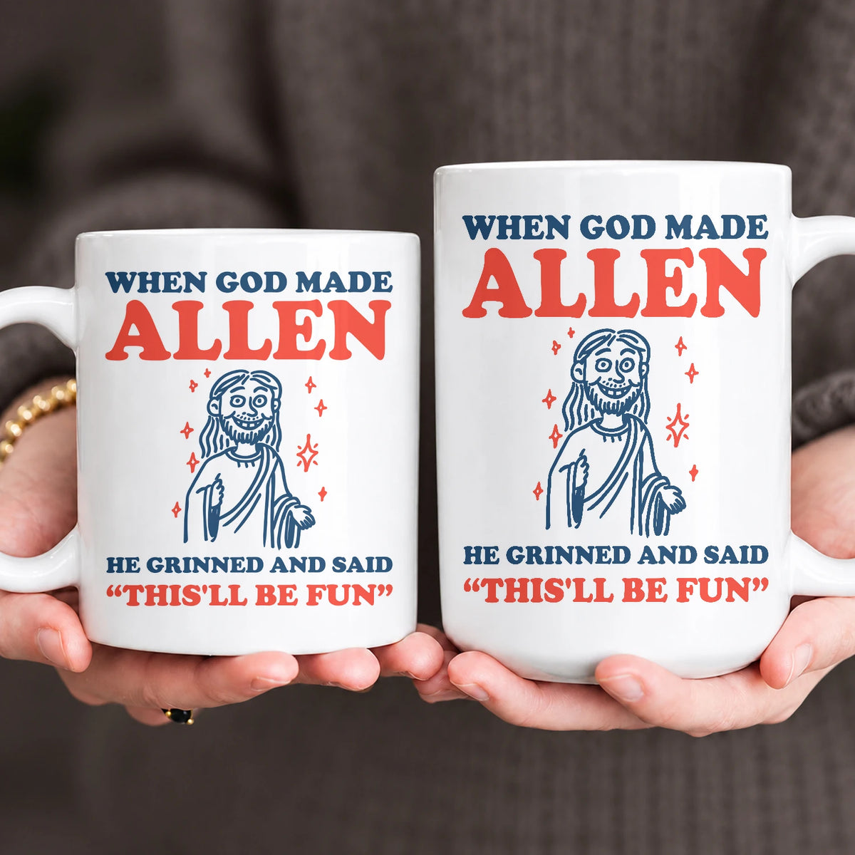When God Made Your Name Funny Mug ALLEN 13K1 MG13