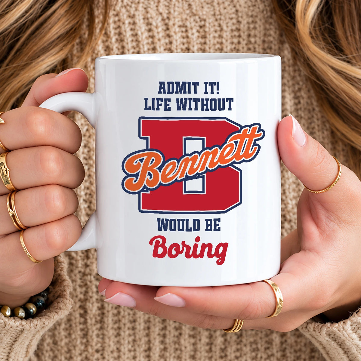 Admit It Life Without Your Name Would Be Boring Sporty Mug BENNETT 13K1 MG17