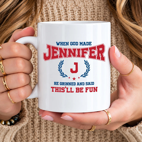 When God Made Your Name Personalized Mug JENNIFER 13K1 MG08