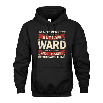 WARD 13K1-566 I'm Not Perfect But I Am...