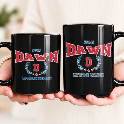 Team Your Name Lifetime Member Sporty Mug DAWN 13K1 MG09