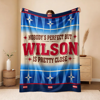 Nobody's Perfect But Your Name Is Close Native American Fleece Blanket WILSON 13K1 BK57