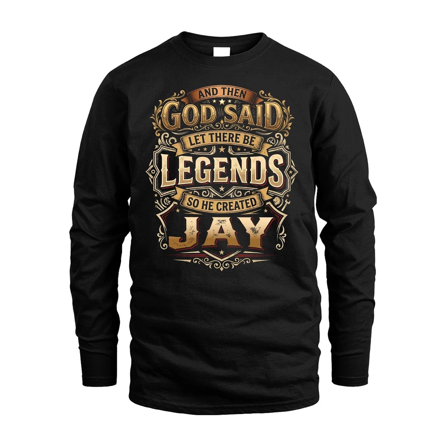 JAY 13K1-540 And Then God Said Let There Be Legends...