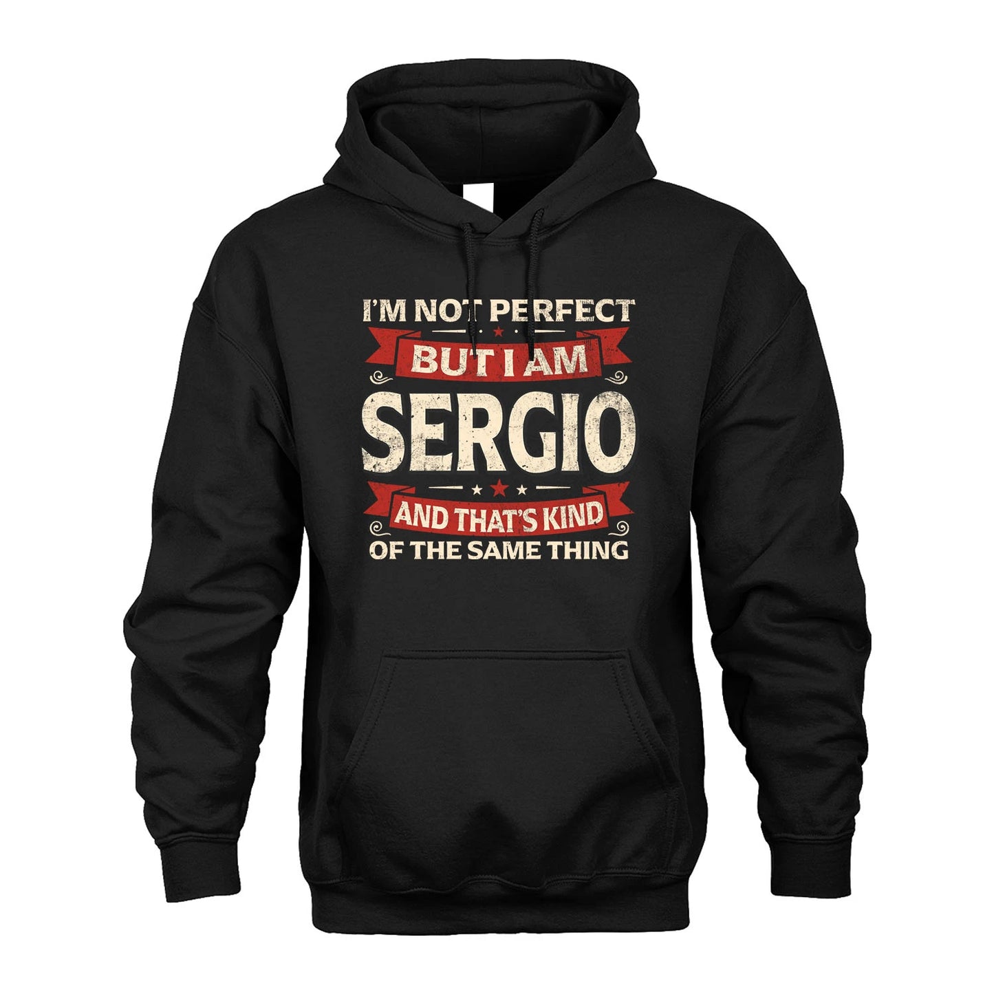 SERGIO 13K1-566 I'm Not Perfect But I Am...