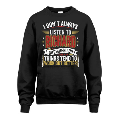 RICHARD 13K1-542 I Don't Always Listen To ...