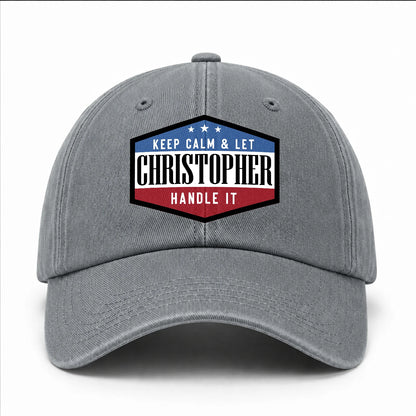 Keep Calm & Let Your Name Handle It Washed Cap CHRISTOPHER 13K1 C87PF