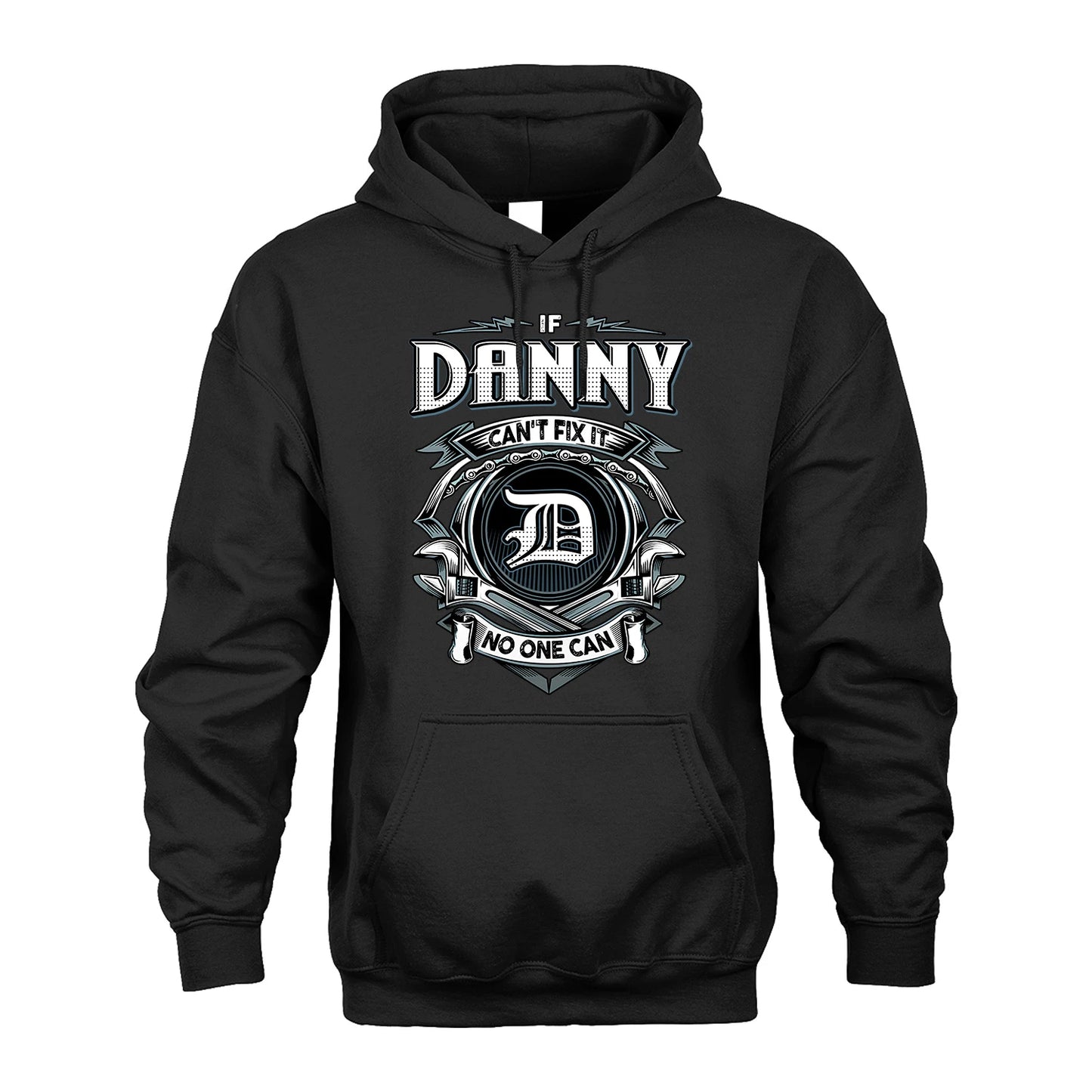 DANNY 13K1-510 Personalized  "Can’t Fix It No One Can"