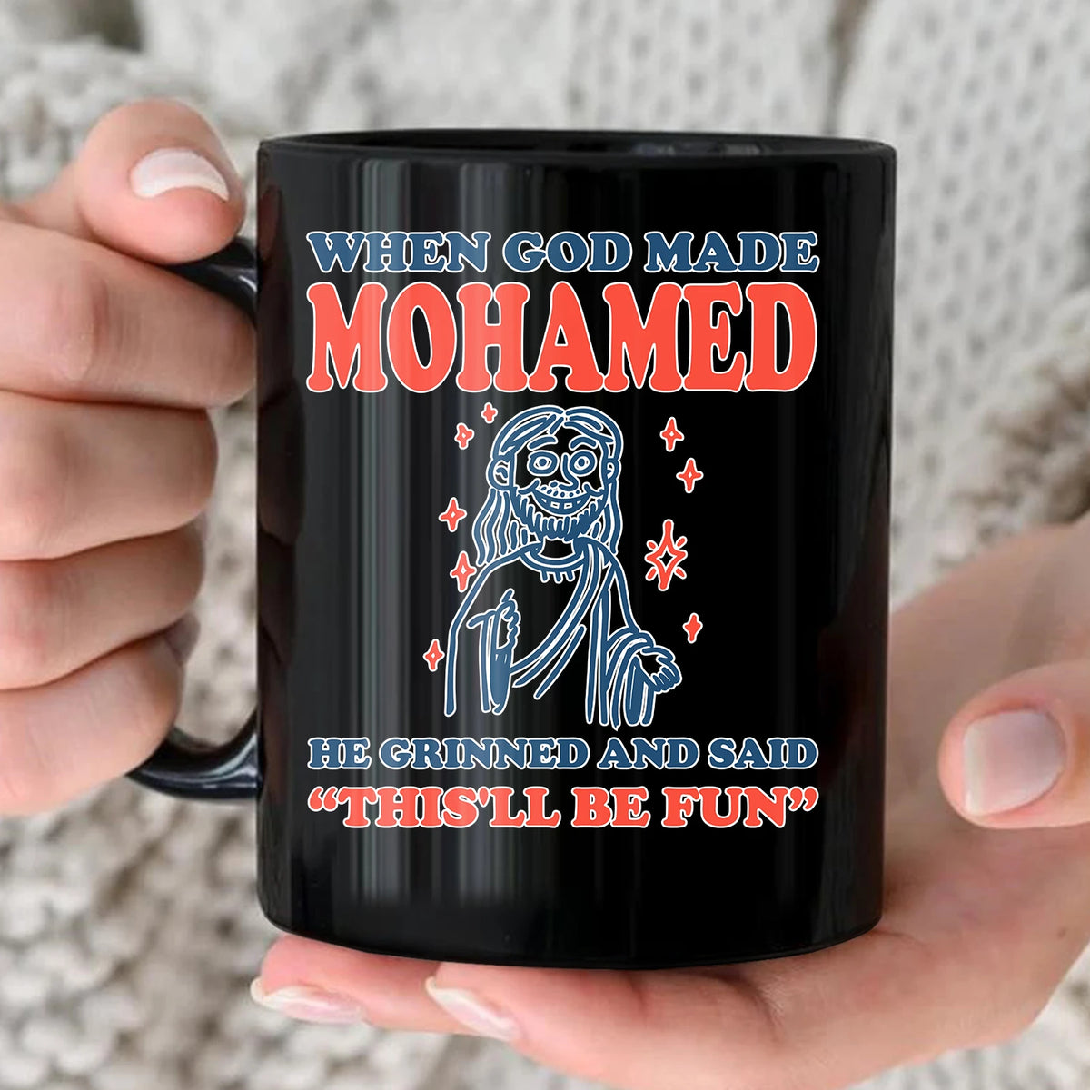 When God Made Your Name Funny Mug MOHAMED 13K1 MG13
