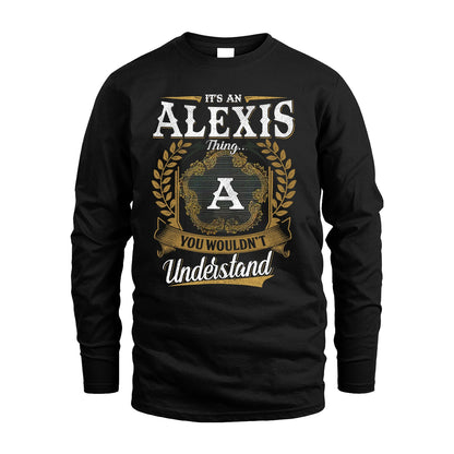 ALEXIS 13K1-1–Personalized Name Quote Apparel “It’s an NAME Thing You Wouldn’t Understand”