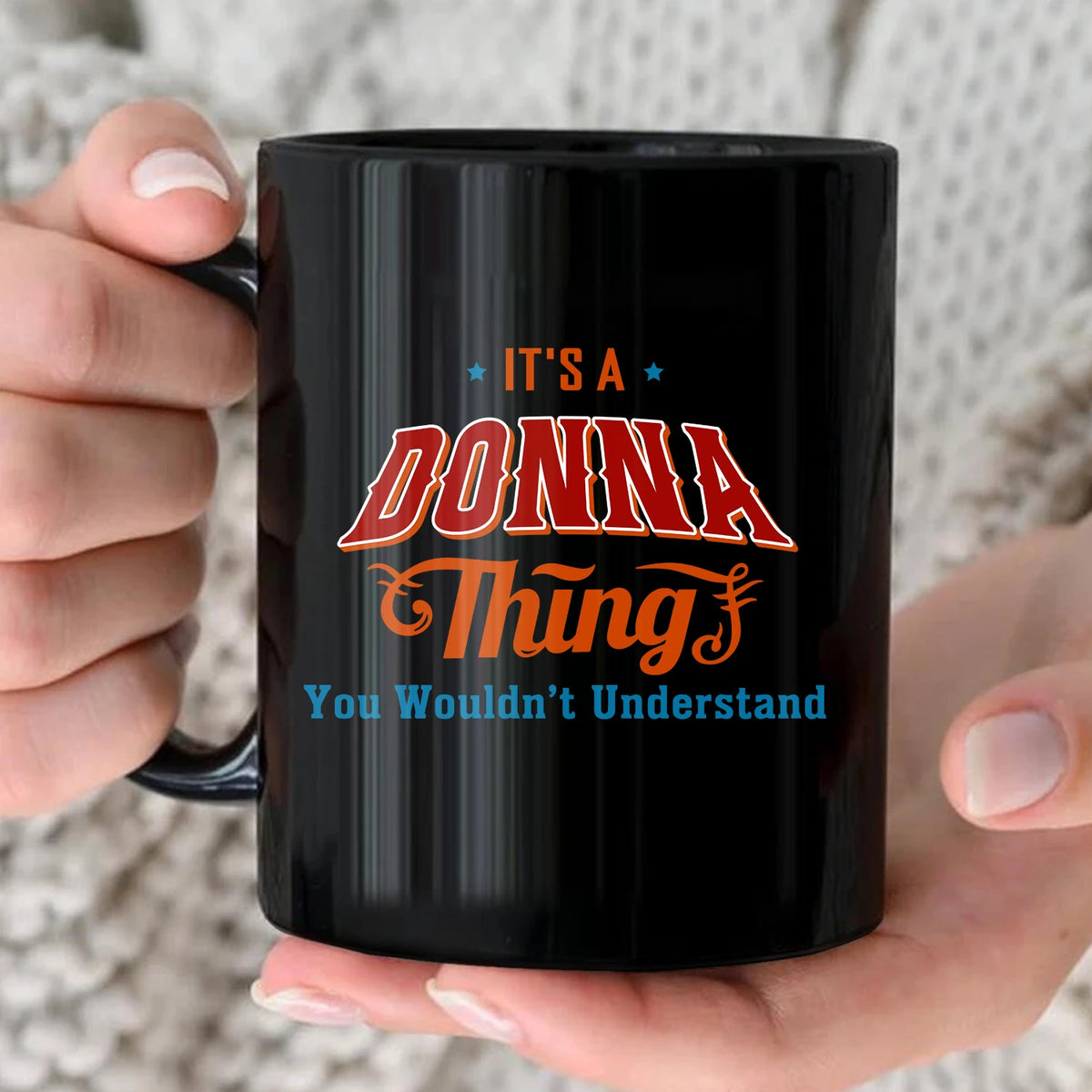 It's A Your Name Thing You Wouldn't Understand Retro Mug DONNA 13K1 MG26