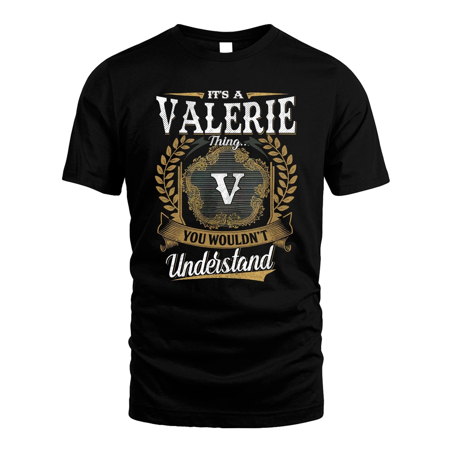 VALERIE 13K1-1–Personalized Name Quote Apparel “It’s an NAME Thing You Wouldn’t Understand”