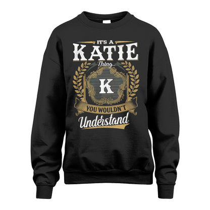 KATIE 13K1-1–Personalized Name Quote Apparel “It’s an NAME Thing You Wouldn’t Understand”