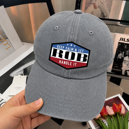 Keep Calm & Let Your Name Handle It Washed Cap ROB 13K1 C87PF
