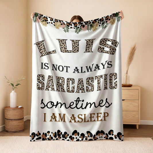 Your Name Sarcastic Leopard Print Fleece Blanket LUIS 13K1 BK61