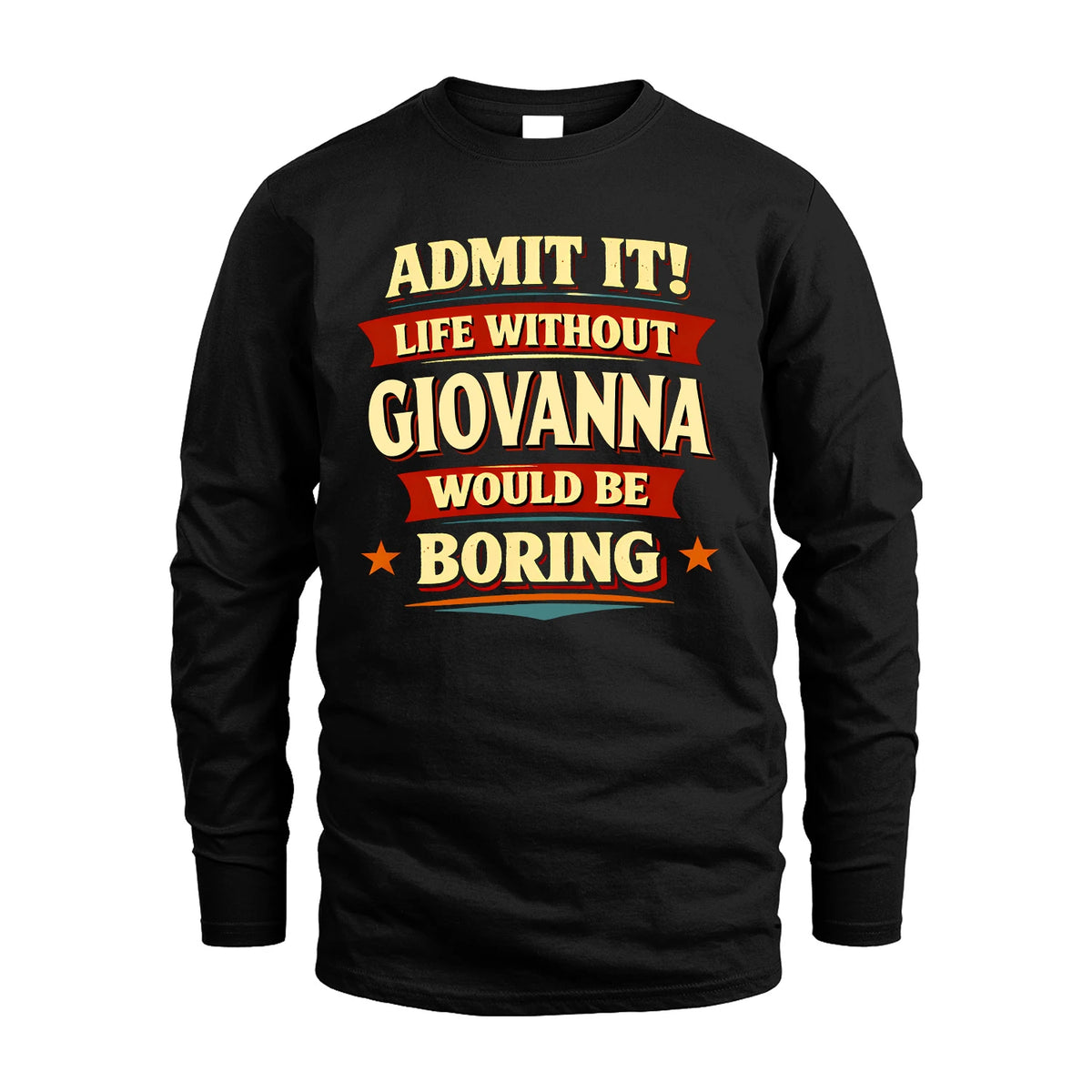 GIOVANNA 13K3-503 Personalized "Admit It Life Without..."