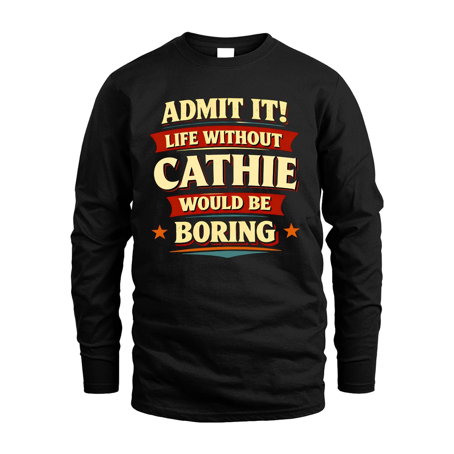 CATHIE 13K10-503 Admit It Life Without...