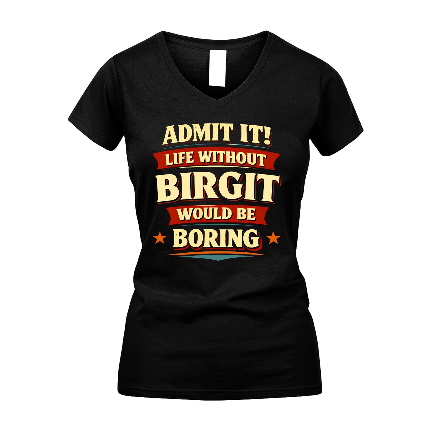 BIRGIT 13K8-503 Admit It Life Without...