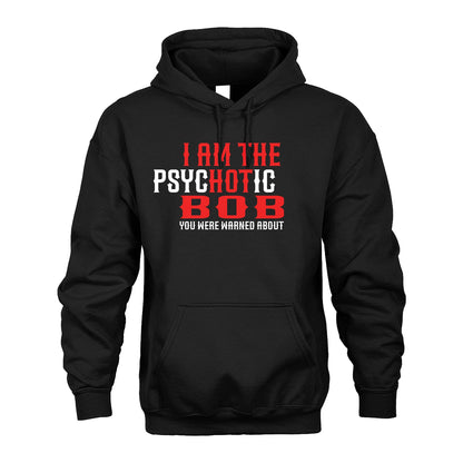 BOB 13K1-544 I Am The Psychotic Name You Were Warned About