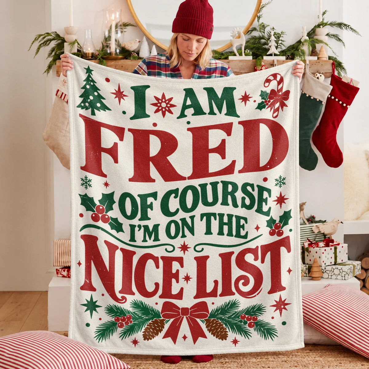 I'm Name Of Course I'm On The Nice List Cream Christmas Fleece Blanket FRED 13K1 BK59