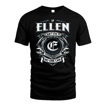ELLEN 13K1-510 Personalized  "Can’t Fix It No One Can"