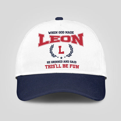 When God Made Your Name He Grinned And Said This'll Be Fun Blue Cap LEON 13K1 C57PF