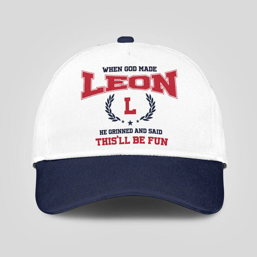 When God Made Your Name He Grinned And Said This'll Be Fun Blue Cap LEON 13K1 C57PF