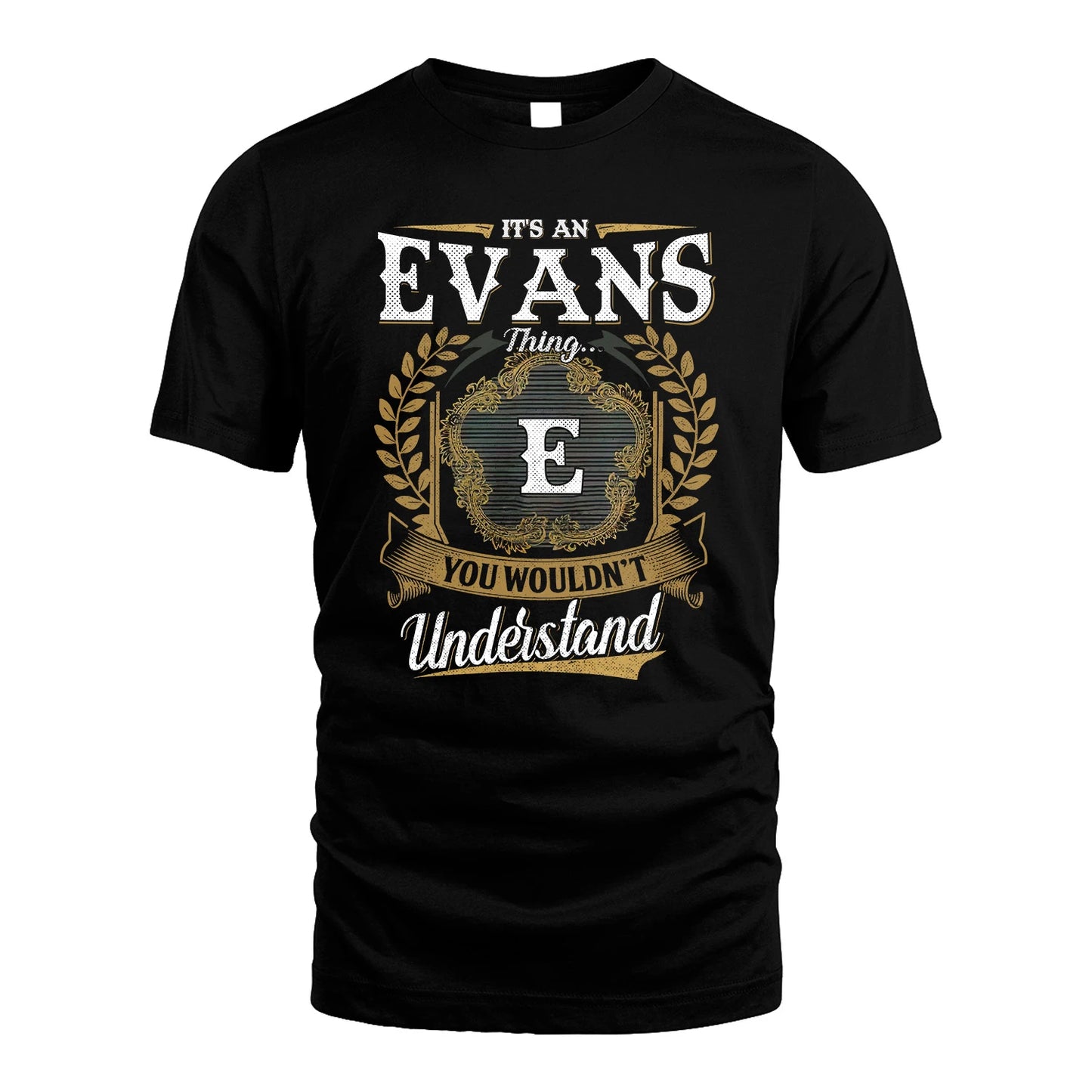 EVANS 13K1-1–Personalized Name Quote Apparel “It’s an NAME Thing You Wouldn’t Understand”