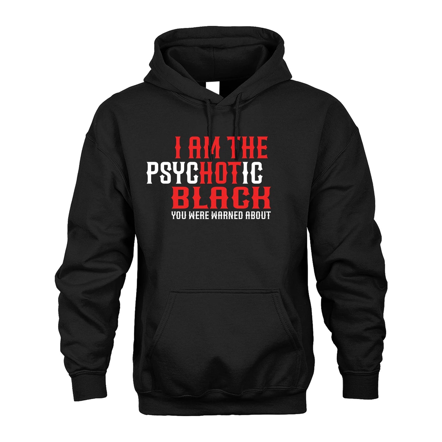 BLACK 13K1-544 I Am The Psychotic Name You Were Warned About