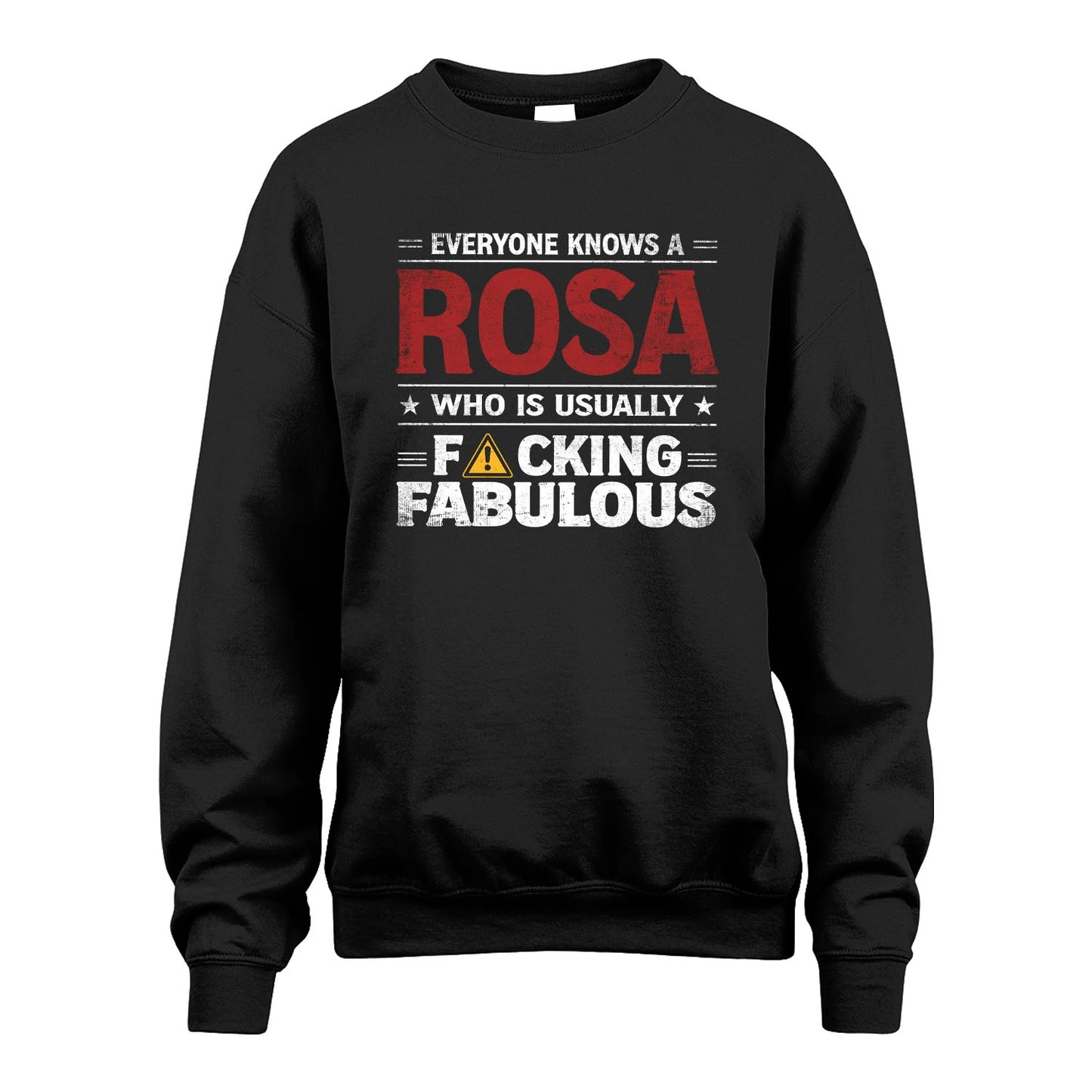 ROSA 13K1-565 Everyone Know A/An Name Who Is Usually...