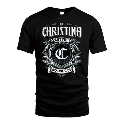 CHRISTINA 13K1-510 Personalized  "Can’t Fix It No One Can"