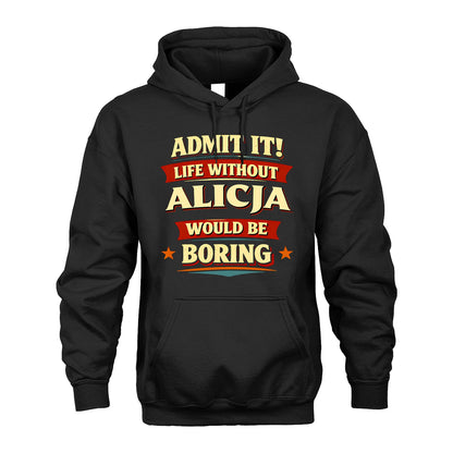 ALICJA 13K9-503 Admit It Life Without...