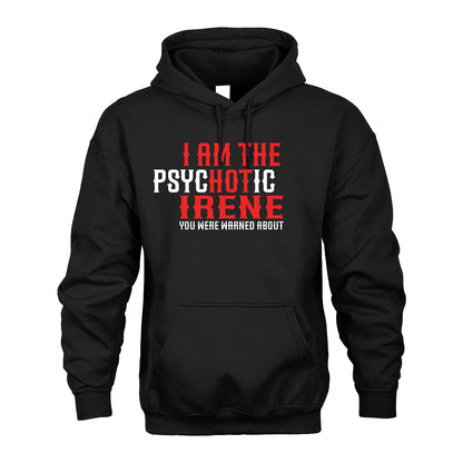 IRENE 13K1-544 I Am The Psychotic Name You Were Warned About