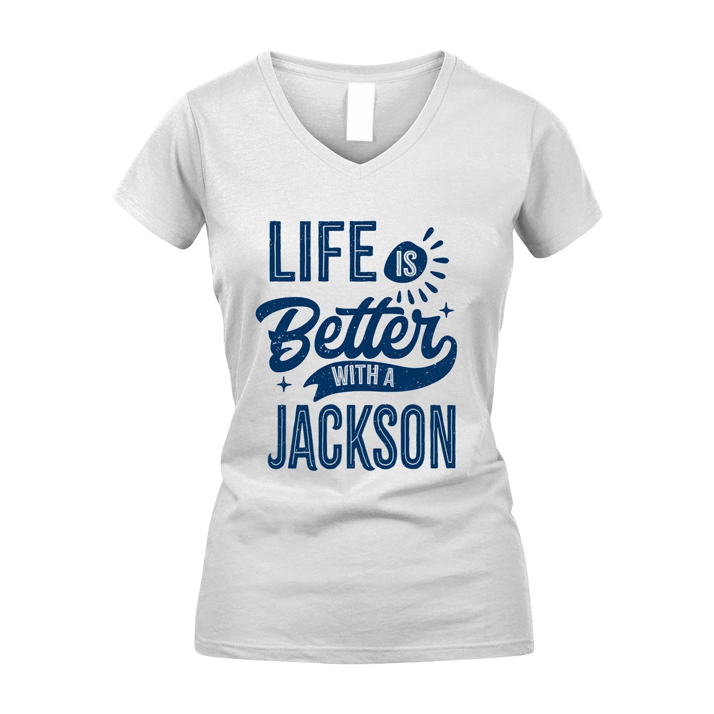 JACKSON 13K1-116 Personalized Name Quote T-Shirt Life Is Better With Unisex Gift