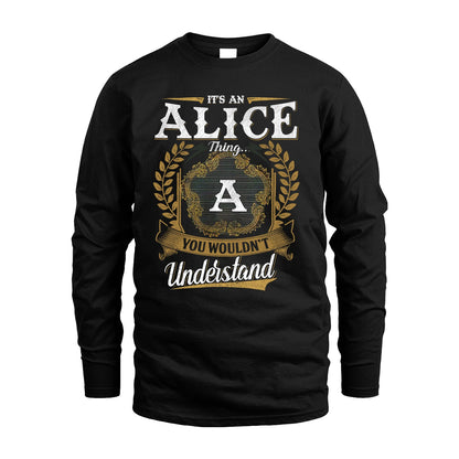 ALICE 13K1-1–Personalized Name Quote Apparel “It’s an NAME Thing You Wouldn’t Understand”
