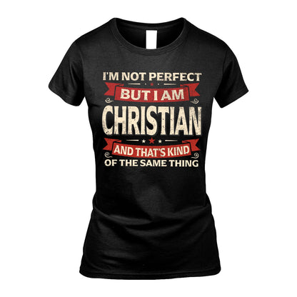 CHRISTIAN 13K1-566 I'm Not Perfect But I Am...