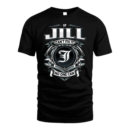 JILL 13K1-510 Personalized  "Can’t Fix It No One Can"