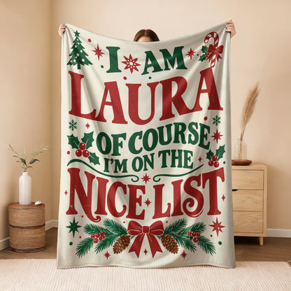 I'm Name Of Course I'm On The Nice List Cream Christmas Fleece Blanket LAURA 13K1 BK59