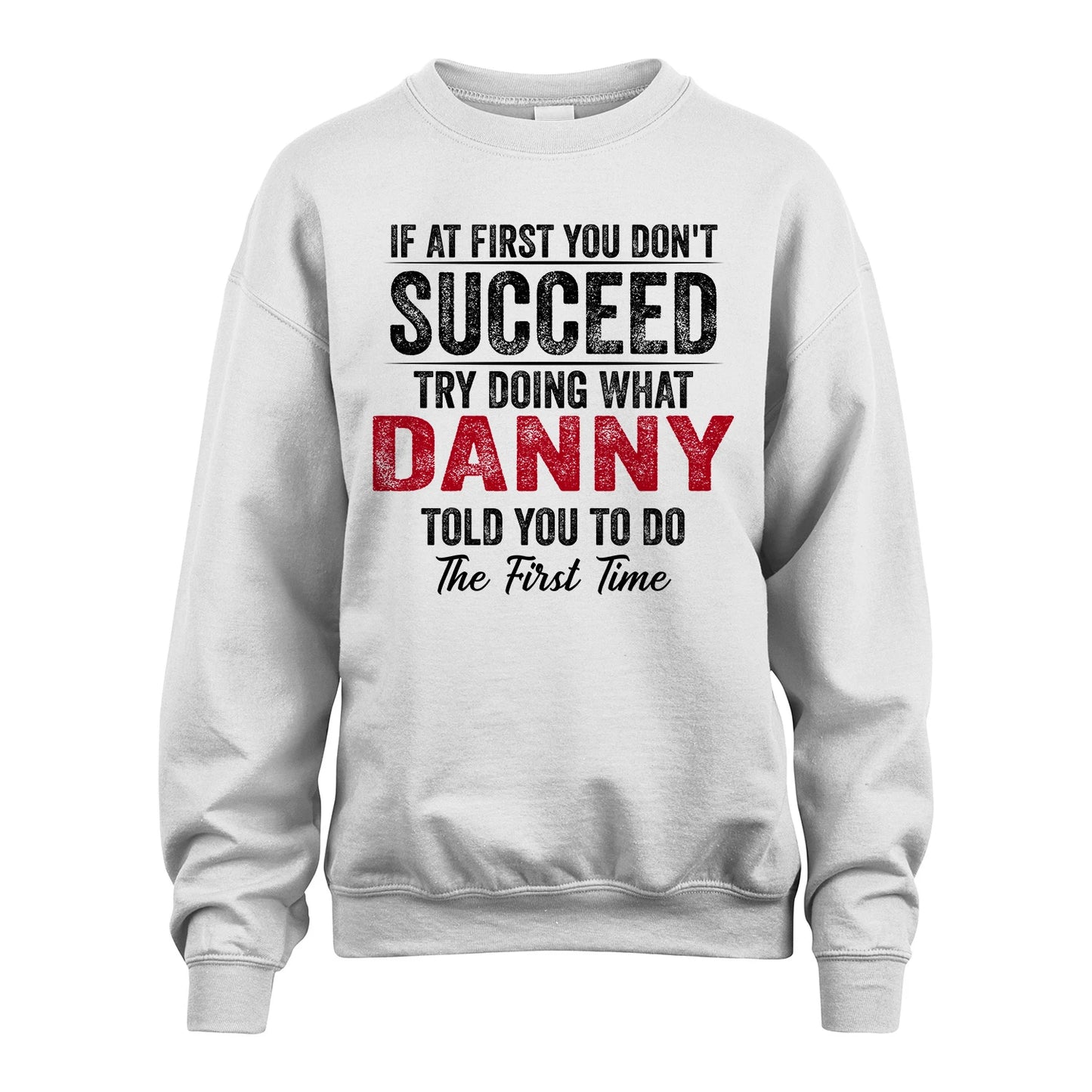DANNY 13K1-357 If At First You Don't Succeed...