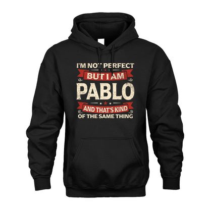PABLO 13K1-566 I'm Not Perfect But I Am...