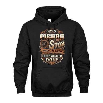 PIERRE 13K1-531 I Don't Stop When I'm Tired I Stop When I'm Done