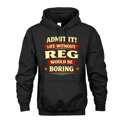 REG 13K6-503 Admit It Life Without...