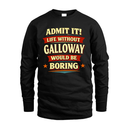 GALLOWAY 13K5-503 Admit It Life Without...