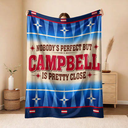 Nobody's Perfect But Your Name Is Close Native American Fleece Blanket CAMPBELL 13K1 BK57