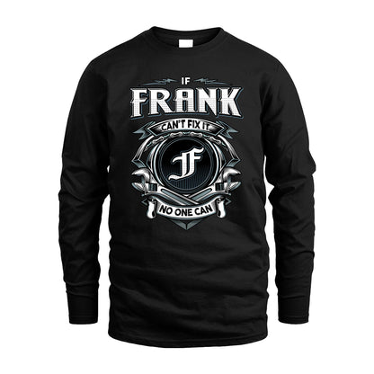 FRANK 13K1-510 Personalized  "Can’t Fix It No One Can"