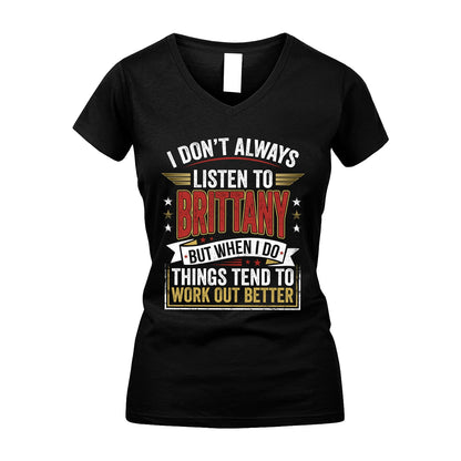 BRITTANY 13K1-542 I Don't Always Listen To ...