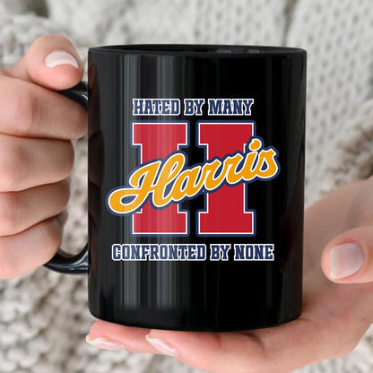 Hated By Many Confronted By None Cool Mug HARRIS 13K1 MG16