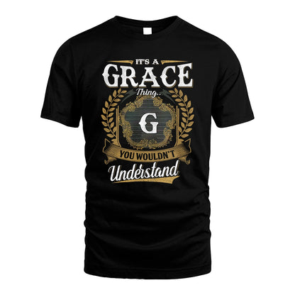 GRACE 13K1-1–Personalized Name Quote Apparel “It’s an NAME Thing You Wouldn’t Understand”