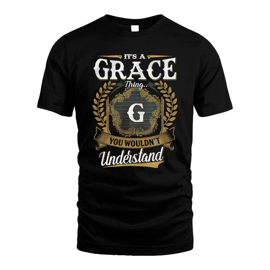 GRACE 13K1-1–Personalized Name Quote Apparel “It’s an NAME Thing You Wouldn’t Understand”