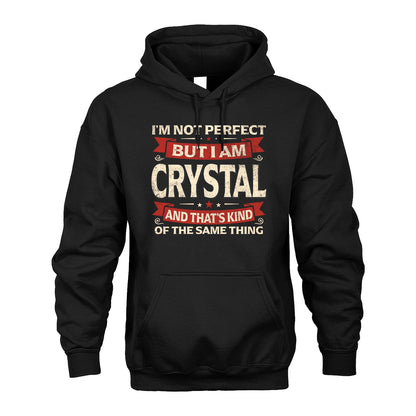CRYSTAL 13K1-566 I'm Not Perfect But I Am...